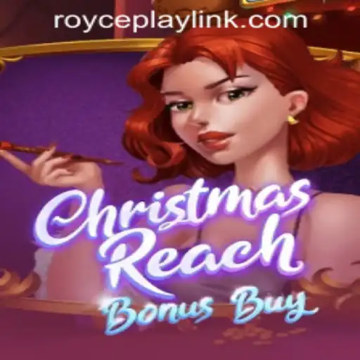 Discover the Excitement of ChristmasReachBonusBuy at RoycePlay Casino PH