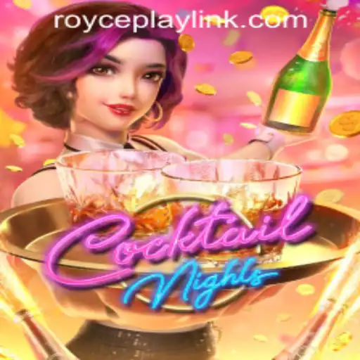 Explore CocktailNights at RoycePlay Casino PH