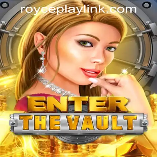 EntertheVault: A Deep Dive into RoycePlay Casino PH's Thrilling Game