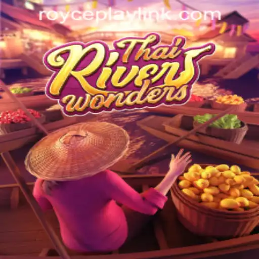 Exploring the Unique Dynamics of ThaiRiverWonders at RoycePlay Casino PH